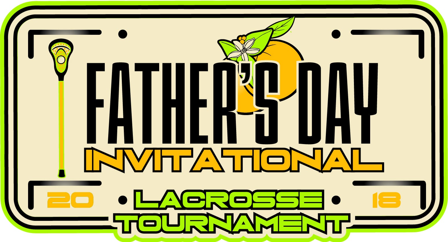 FATHER'S DAY INVITATIONAL LACROSSE TOURNAMENT 2018 t-shirt logo design